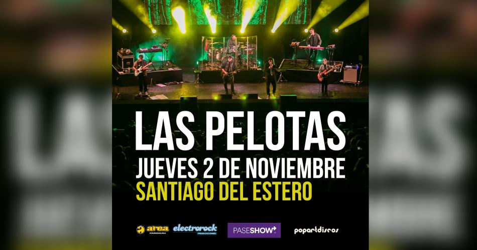 Las Pelotas presenta su gira en La Banda con un show imperdible